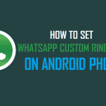 Set WhatsApp Custom Ringtones on Android Phone