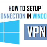 Setup VPN Connection In Windows 10