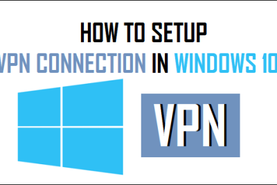 Setup VPN Connection In Windows 10