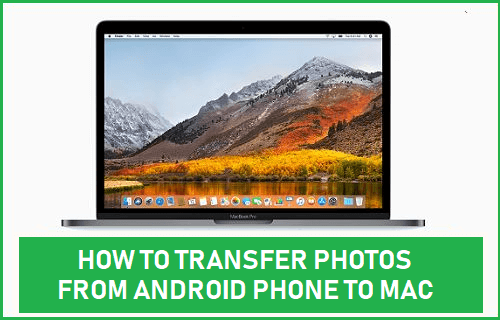 Transfer Photos From Android Phone to Mac