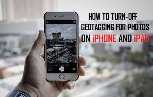 Turn Off Geotagging For Photos On iPhone and iPad