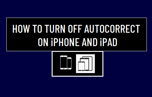 Turn Off Autocorrect on iPhone and iPad