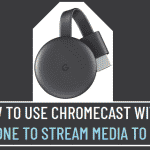 Use Chromecast With iPhone to Stream Media to TV