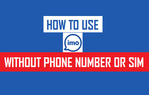 Use imo Without Phone Number or SIM