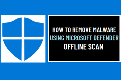 Remove Malware Using Microsoft Defender Offline Scan