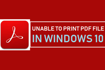 Unable to Print PDF File in Windows 10