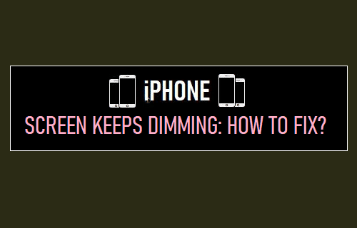 iPhone Screen Keeps Dimming