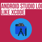 ¿Podemos hacer aplicaciones Android con Xcode?