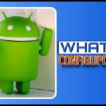 ¿Qué es exactamente ConfigUpdater Android?