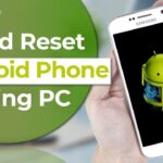 Restablecer un teléfono Android con el software del PC