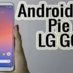 ¿Cómo mejoro mi Lg G6 a Android 9?