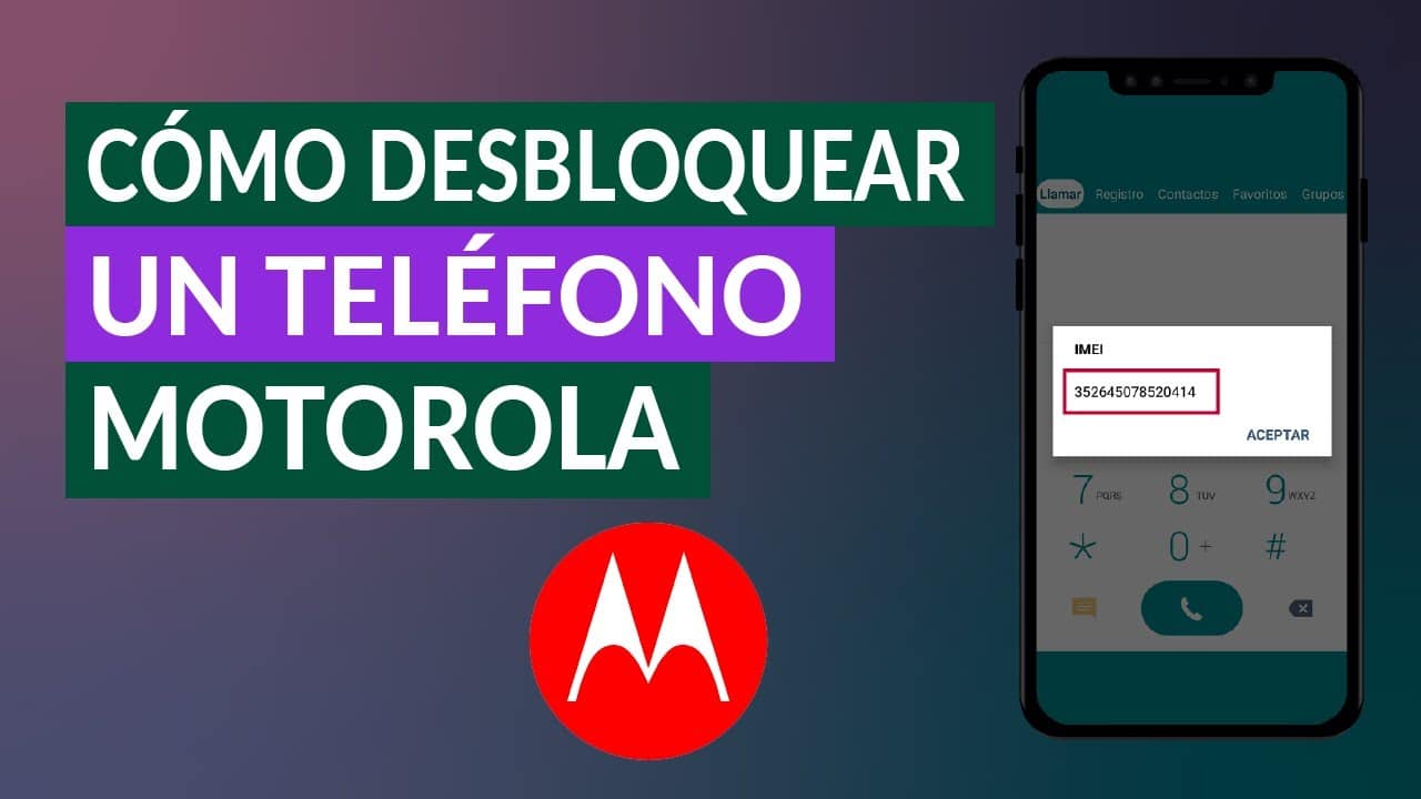Cómo Desbloquear Un Motorola One Guía Paso A Paso Mundobytes 1231