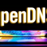 Guía completa sobre qué es OpenDNS, configuración y seguridad