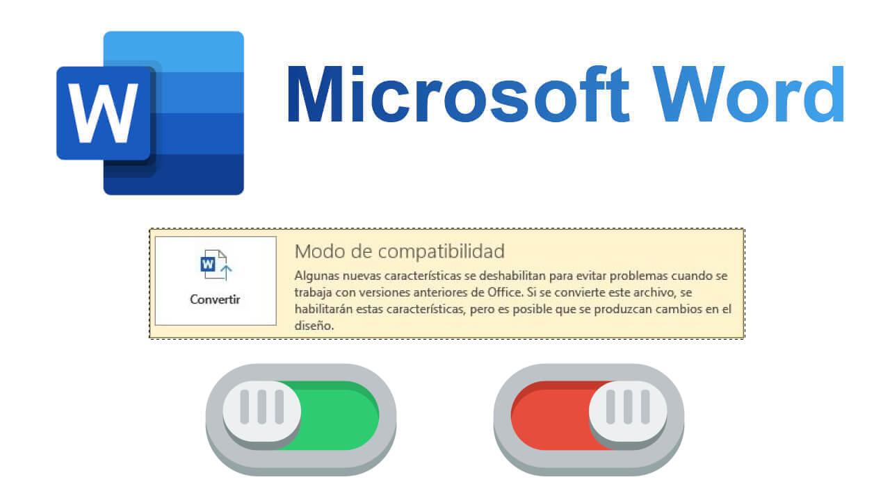 Cómo quitar el modo de compatibilidad en Word