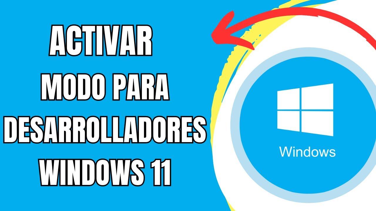 cómo activar modo desarrollador en Windows 11