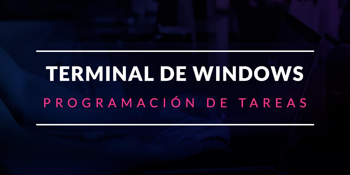 gestionar tareas programadas schtasks