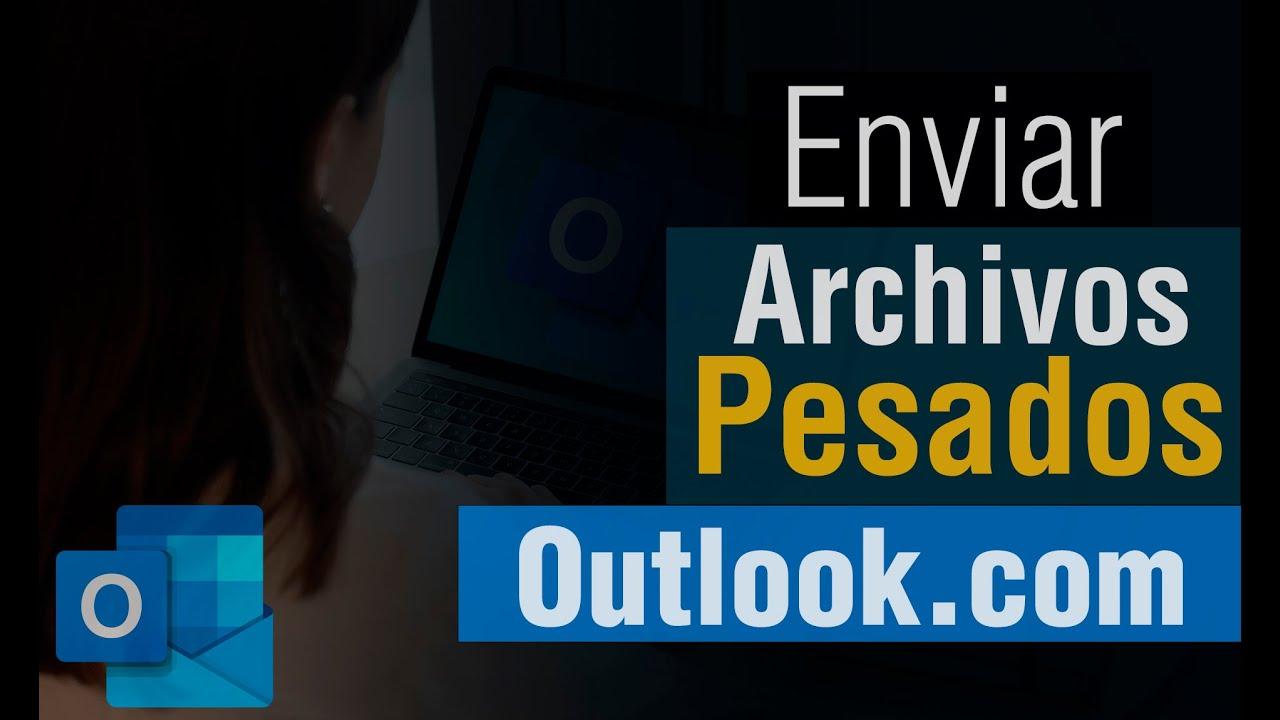 Límites de adjuntos en Outlook