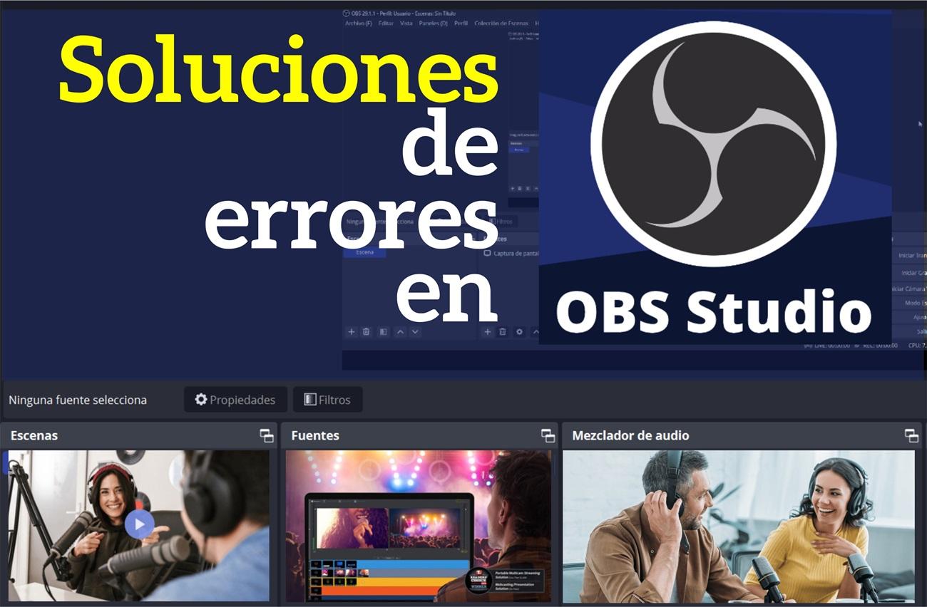 Guía para solucionar errores de configuración en OBS
