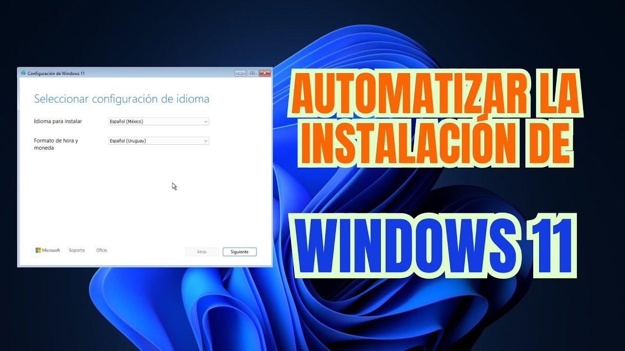 Automatizar instalación de Windows 11