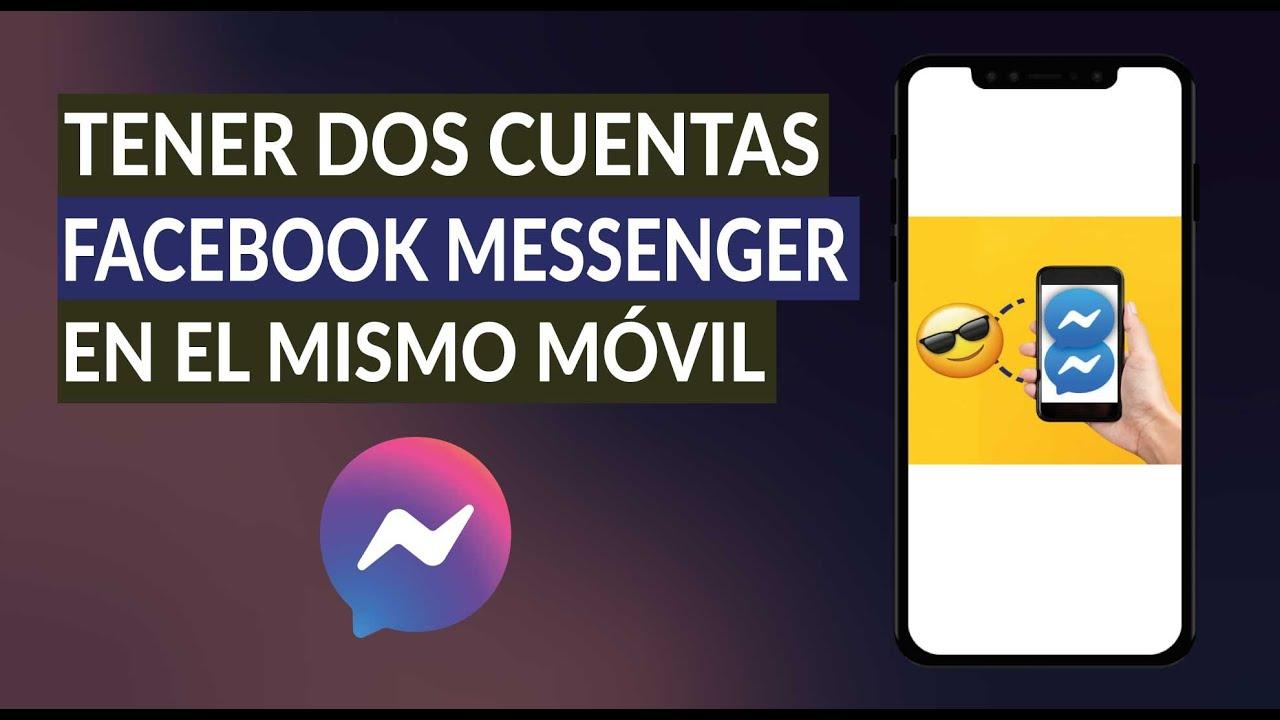 Varias cuentas de Messenger en el móvil