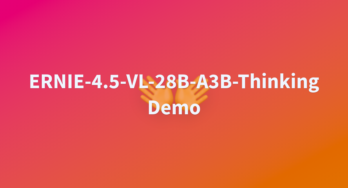Modelo ERNIE 4.5 VL Thinking visión-lenguaje