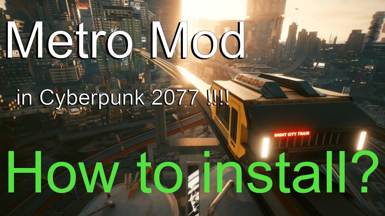 Metro en Cyberpunk 2077 con mod