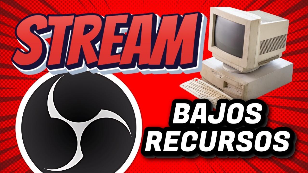 Ajustes de vídeo de OBS para pocos recursos