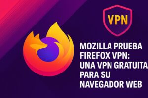 Firefox con VPN integrada