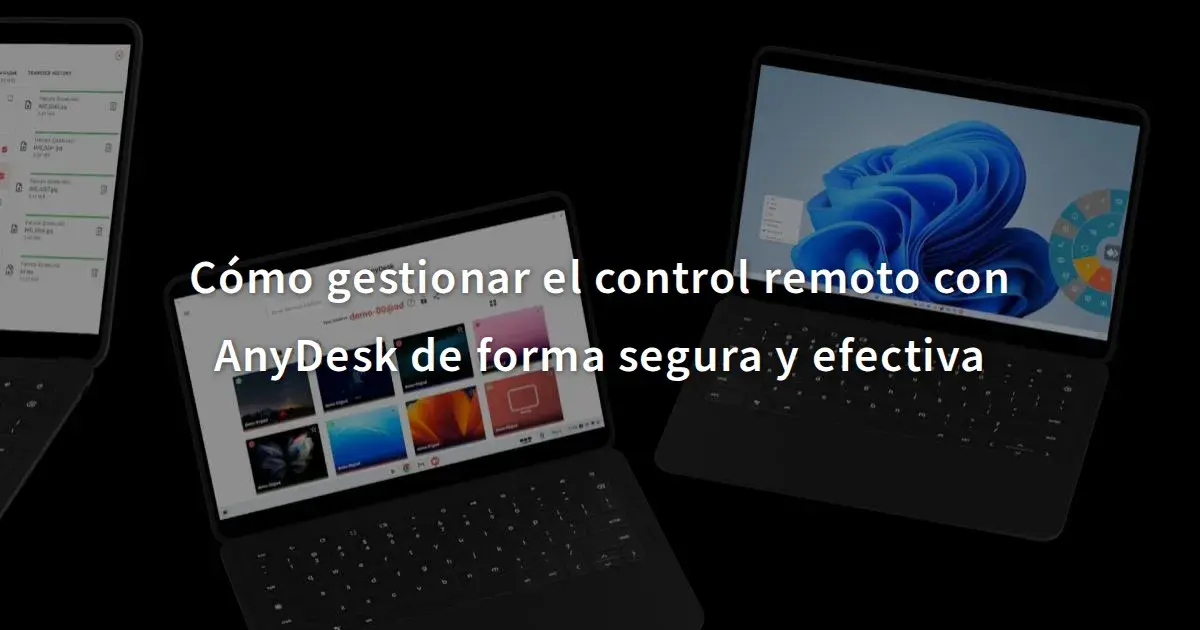 Tutorial de AnyDesk para control remoto Tutorial de AnyDesk para control remoto